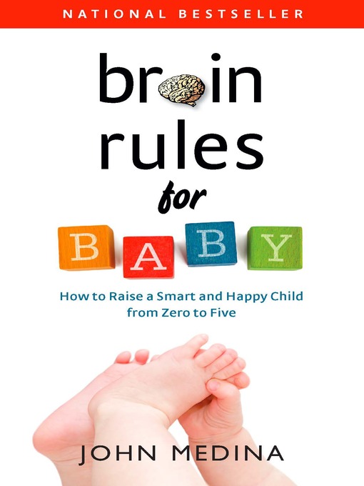 Title details for Brain Rules for Baby by John Medina - Available